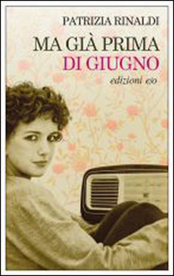Ma già prima di giugno - Librerie.coop Ma già prima di giugno - Librerie.coop