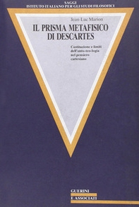Il prisma metafisico di Descartes. Costituzione e limiti dell'onto-teologia nel pensiero cartesiano - Librerie.coop