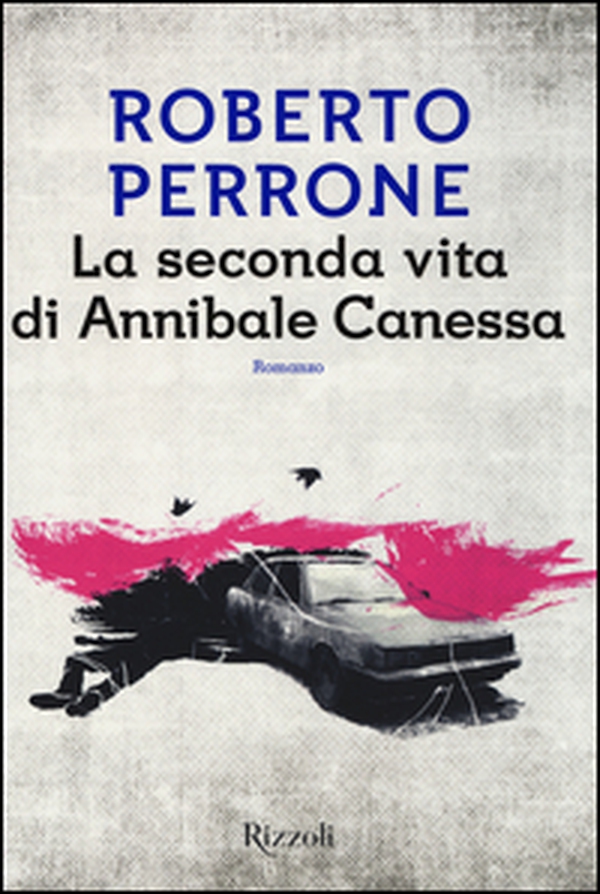 La seconda vita di Annibale Canessa - Librerie.coop La seconda vita di Annibale Canessa - Librerie.coop
