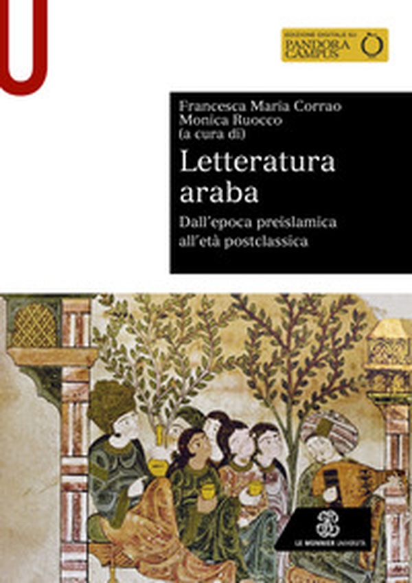 Letteratura araba. Dall'epoca preislamica all'età postclassica - Librerie.coop Letteratura araba. Dall'epoca preislamica all'età postclassica - Librerie.coop