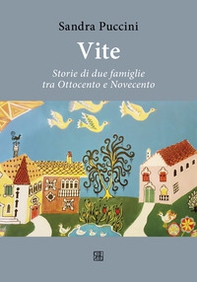 Vite. Storie di due famiglie tra Ottocento e Novecento - Librerie.coop