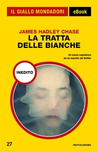 La tratta delle bianche (Il Giallo Mondadori) - Librerie.coop