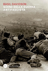 Scene della guerra antifascista - Librerie.coop