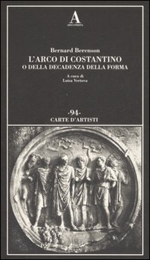 L'arco di Costantino o della decadenza della forma - Librerie.coop L'arco di Costantino o della decadenza della forma - Librerie.coop