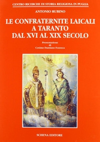 Le confraternite laicali a Taranto dal XVI al XIX secolo - Librerie.coop