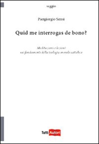 Quid me interrogas de bono? - Librerie.coop