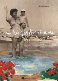 Mi hai portato al mare - Librerie.coop