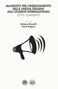 Manifesto per l'insegnamento della lingua italiana agli studenti internazionali. Otto commenti - Librerie.coop