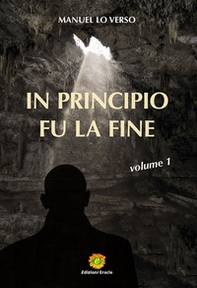 In principio fu la fine - Librerie.coop In principio fu la fine - Librerie.coop
