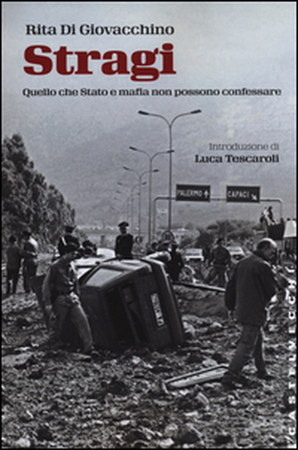 Stragi. Quello che Stato e mafia non possono confessare - Librerie.coop Stragi. Quello che Stato e mafia non possono confessare - Librerie.coop