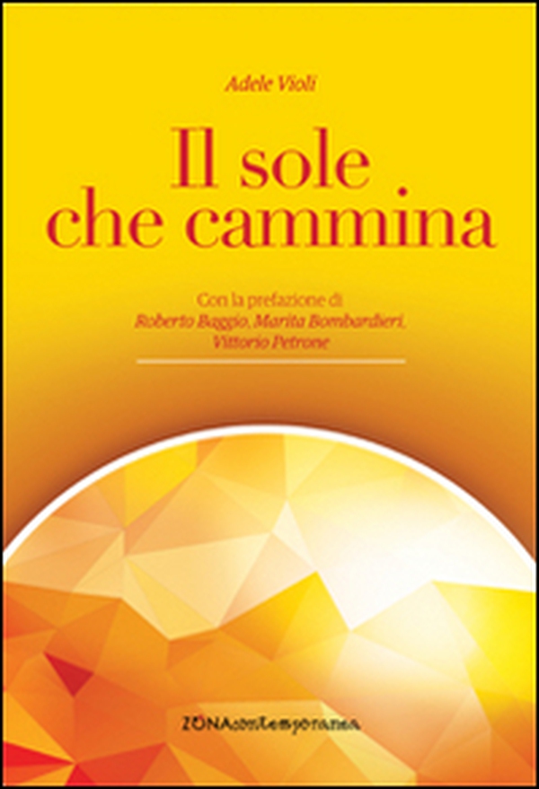 Il sole che cammina - Librerie.coop Il sole che cammina - Librerie.coop