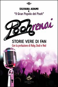 Poohrenoi. Storie vere di fan - Librerie.coop