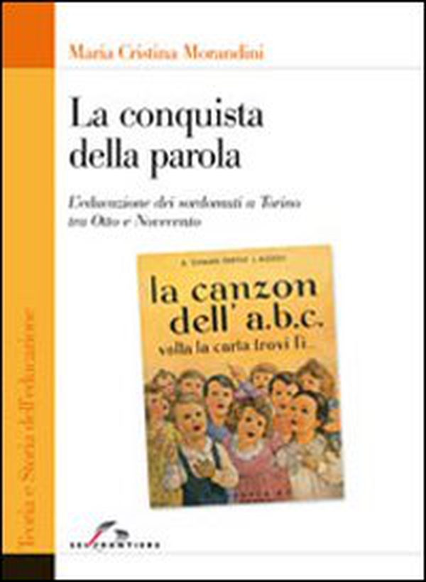 La conquista della parola. L'educazione dei sordomuti a Torino tra Otto e Novecento - Librerie.coop La conquista della parola. L'educazione dei sordomuti a Torino tra Otto e Novecento - Librerie.coop