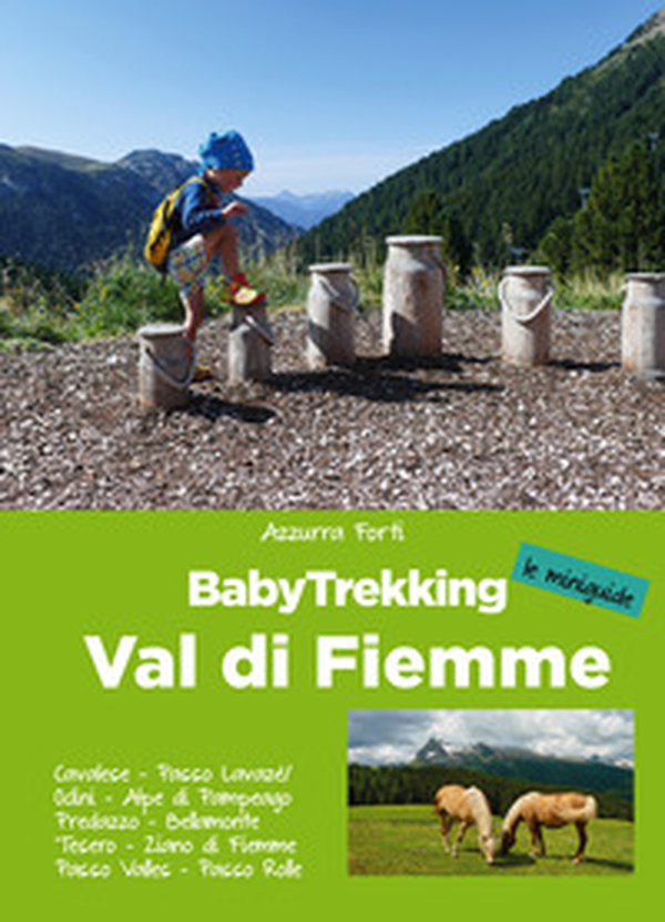BabyTrekking. Val di Fiemme - Librerie.coop BabyTrekking. Val di Fiemme - Librerie.coop