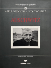 Auschwitz. I volti di Abele. Ediz. italiana e tedesca - Librerie.coop