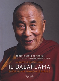Il Dalai Lama. Un santo dei nostri giorni. Biografia in immagini e parole - Librerie.coop