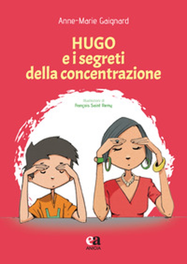 Hugo e i segreti della concentrazione - Librerie.coop Hugo e i segreti della concentrazione - Librerie.coop