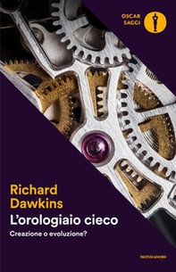 L'orologiaio cieco. Creazione o evoluzione? - Librerie.coop
