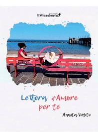 Lettera d'amore per te - Librerie.coop