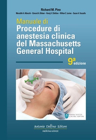 Manuale di procedure di anestesia clinica del Massachusetts general hospital - Librerie.coop