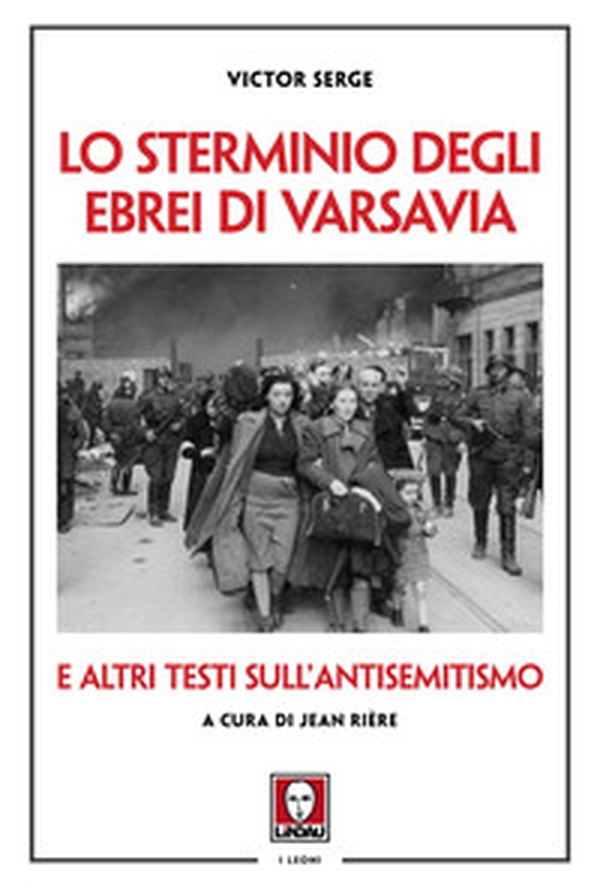 Lo sterminio degli ebrei di Varsavia e altri testi sull'antisemitismo - Librerie.coop