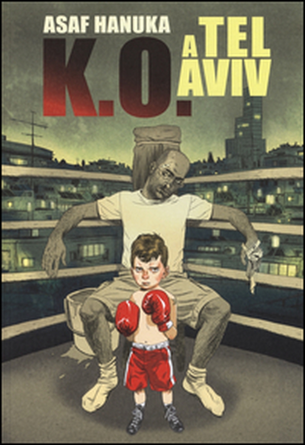 K.O. a Tel Aviv - Vol. 1 - Librerie.coop K.O. a Tel Aviv - Vol. 1 - Librerie.coop