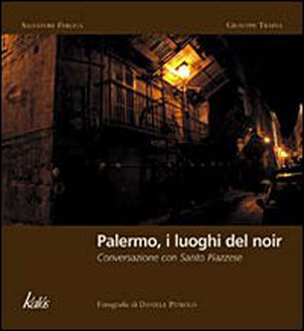 Palermo, i luoghi del noir. Conversazione con Santo Piazzese - Librerie.coop Palermo, i luoghi del noir. Conversazione con Santo Piazzese - Librerie.coop