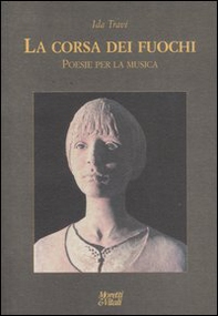 La corsa dei fuochi. Poesie per la musica - Librerie.coop