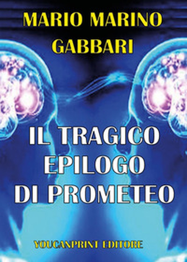 Il tragico errore di Prometeo - Librerie.coop Il tragico errore di Prometeo - Librerie.coop