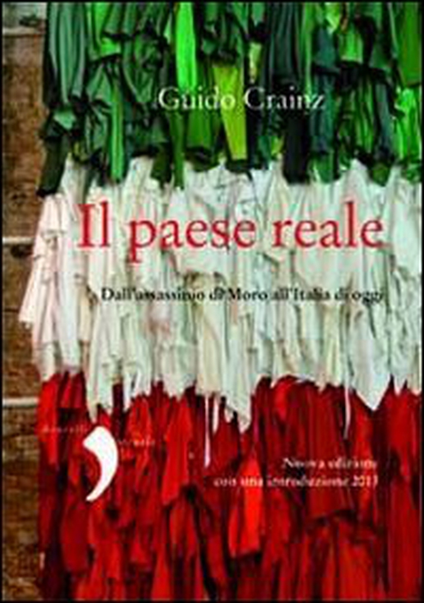 Il paese reale. Dall'assassinio di Moro all'Italia di oggi - Librerie.coop Il paese reale. Dall'assassinio di Moro all'Italia di oggi - Librerie.coop