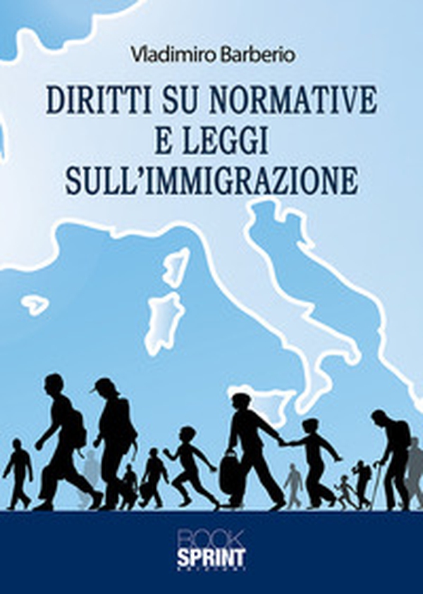 Diritti su normative e leggi sull'immigrazione - Librerie.coop Diritti su normative e leggi sull'immigrazione - Librerie.coop