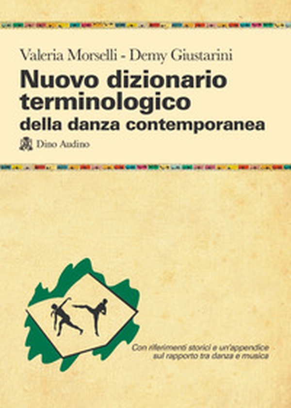 Nuovo dizionario terminologico della danza contemporanea - Librerie.coop Nuovo dizionario terminologico della danza contemporanea - Librerie.coop