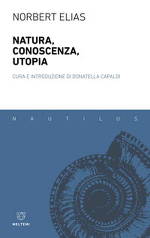 Natura, conoscenza, utopia - Librerie.coop Natura, conoscenza, utopia - Librerie.coop