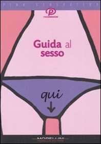 Guida al sesso - Librerie.coop Guida al sesso - Librerie.coop