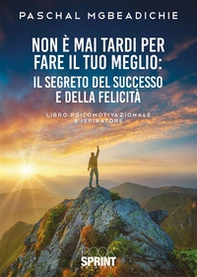 Non è mai tardi per fare il tuo meglio - Librerie.coop