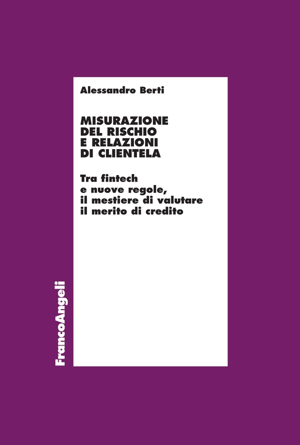 Misurazione del rischio e relazioni di clientela - Librerie.coop Misurazione del rischio e relazioni di clientela - Librerie.coop