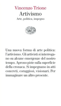 Artivismo. Arte, politica, impegno - Librerie.coop