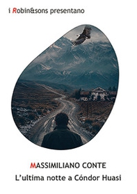 L'ultima notte a Condor Huasi - Librerie.coop