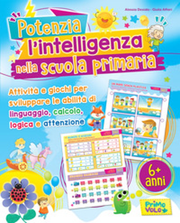 Potenzia l'intelligenza nella scuola primaria - Librerie.coop Potenzia l'intelligenza nella scuola primaria - Librerie.coop