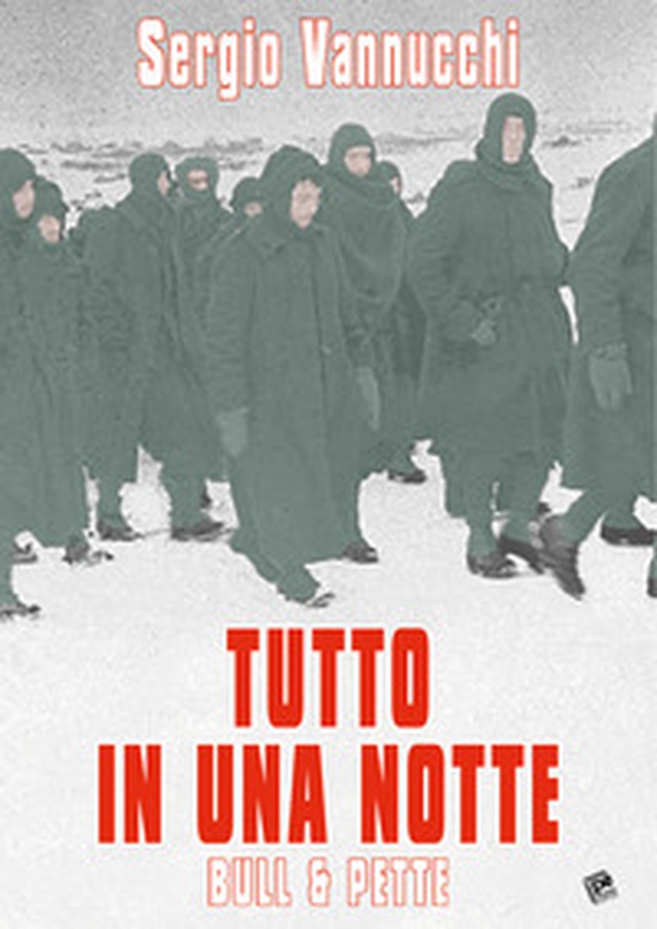 Tutto in una notte. Bull & Pette - Librerie.coop