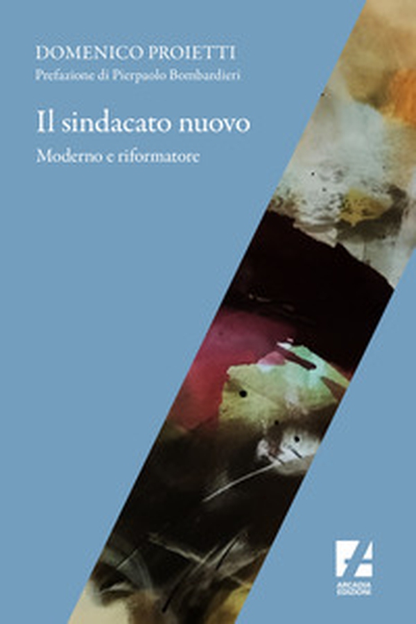 Il sindacato nuovo. Moderno e riformatore - Librerie.coop Il sindacato nuovo. Moderno e riformatore - Librerie.coop