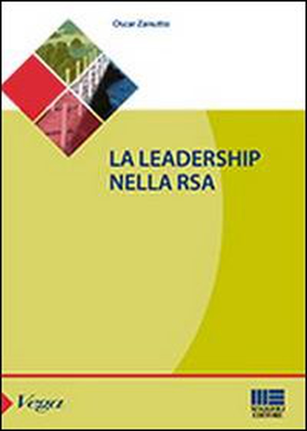 La leadership nella RSA - Librerie.coop La leadership nella RSA - Librerie.coop