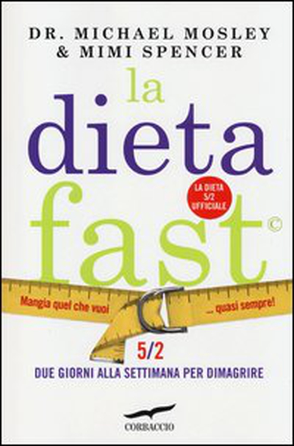 La Dieta Fast©. Mangia quel che vuoi... quasi sempre! - Librerie.coop La Dieta Fast©. Mangia quel che vuoi... quasi sempre! - Librerie.coop