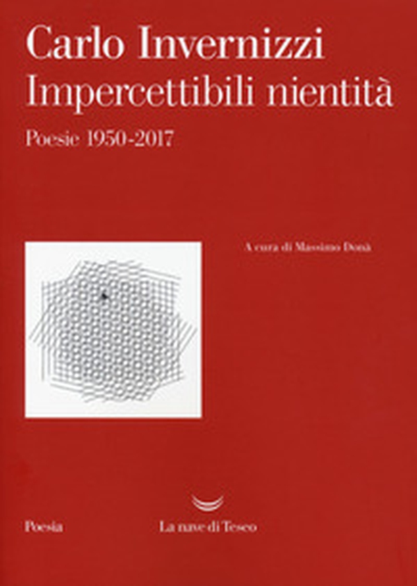 Impercettibili nientità. Poesie 1950-2017 - Librerie.coop Impercettibili nientità. Poesie 1950-2017 - Librerie.coop