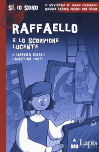 Raffaello e lo scorpione lucente - Librerie.coop Raffaello e lo scorpione lucente - Librerie.coop