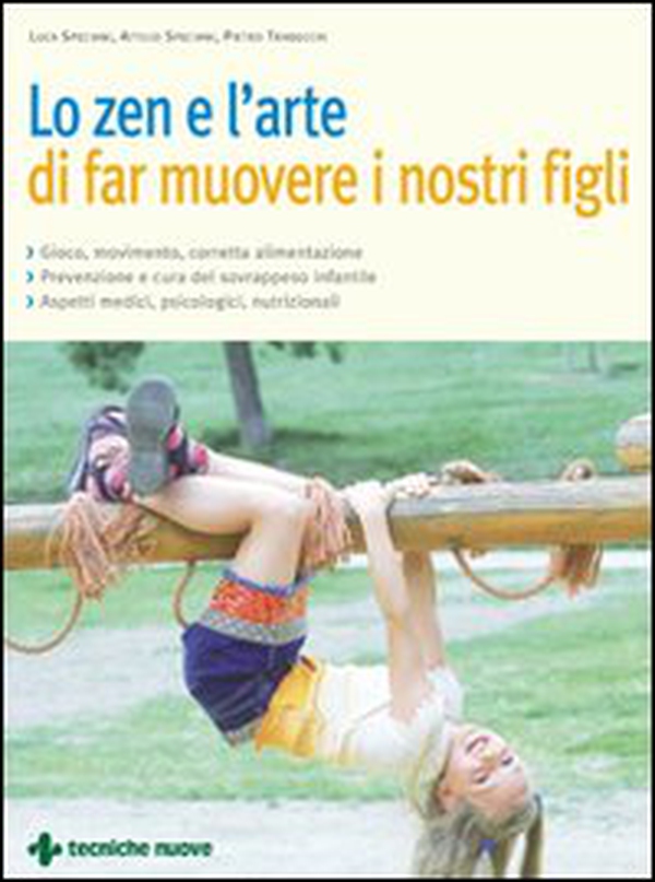 Lo zen e l'arte di far muovere i nostri figli - Librerie.coop Lo zen e l'arte di far muovere i nostri figli - Librerie.coop