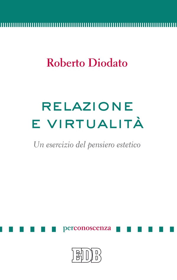 Relazione e virtualità - Librerie.coop Relazione e virtualità - Librerie.coop