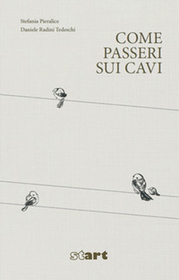 Come passeri sui cavi - Librerie.coop Come passeri sui cavi - Librerie.coop