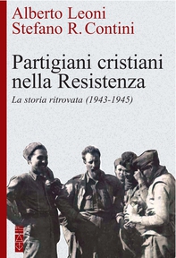 Partigiani cristiani nella Resistenza - Librerie.coop Partigiani cristiani nella Resistenza - Librerie.coop