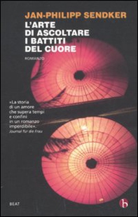 L'arte di ascoltare i battiti del cuore - Librerie.coop L'arte di ascoltare i battiti del cuore - Librerie.coop
